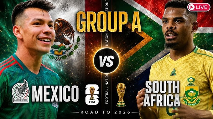 OK9: Trực tiếp Mexico vs Nam Phi, World Cup 2026 - Link xem